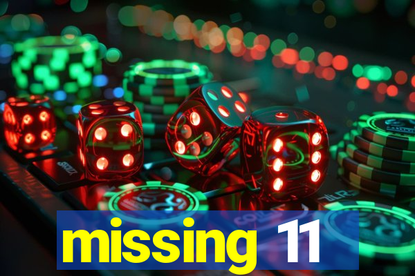 missing 11